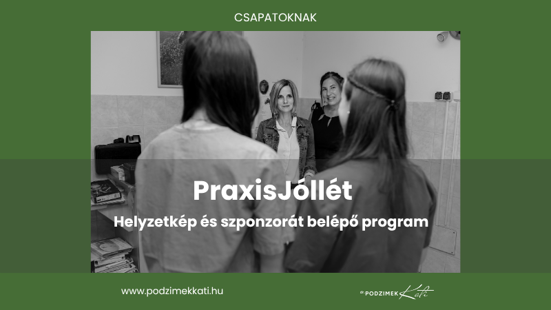 PraxisJóllét pillanatkép & támogatott fejlesztő program 5 rendelőnek